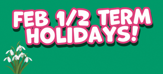 February Half Term Holidays